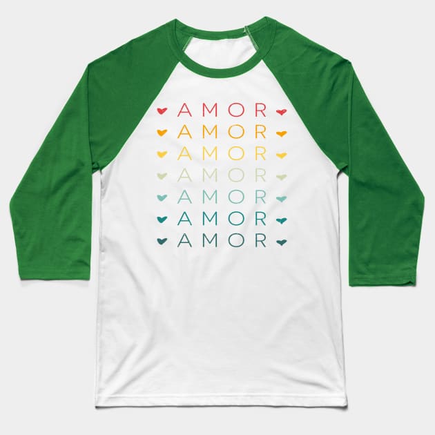 Amor Amor Amor Baseball T-Shirt by verde
